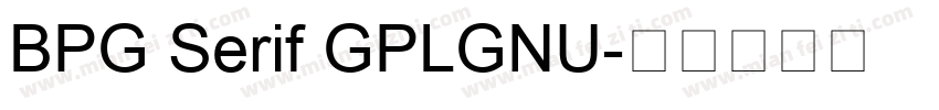 BPG Serif GPLGNU字体转换